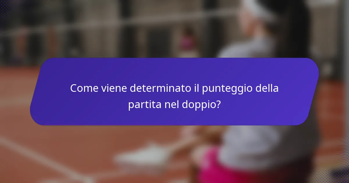 Come viene determinato il punteggio della partita nel doppio?