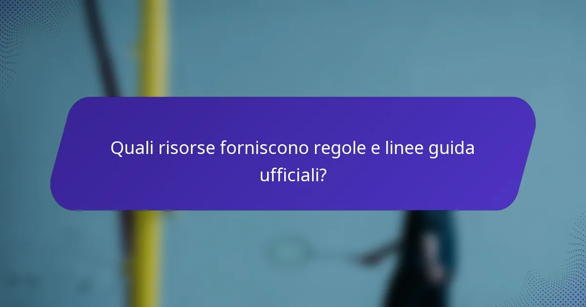 Quali risorse forniscono regole e linee guida ufficiali?